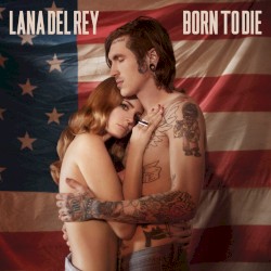Born to Die album by Lana Del Rey