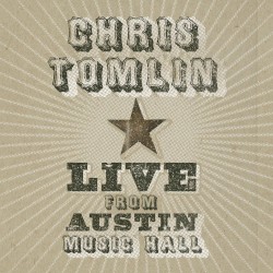 Live from Austin Music Hall album by Chris Tomlin