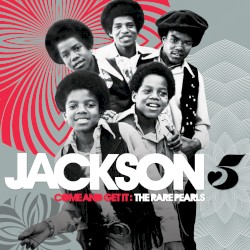 Come and Get It: The Rare Pearls album by The Jackson 5