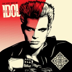 The Very Best of Billy Idol: Idolize Yourself album by Billy Idol