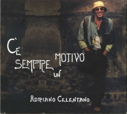 C'è sempre un motivo album by Adriano Celentano