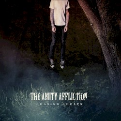 Chasing Ghosts album by The Amity Affliction