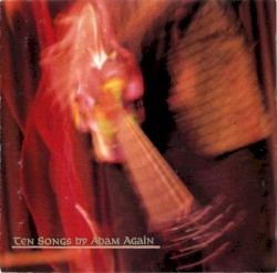 Ten Songs by Adam Again album by Adam Again
