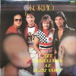 Azt beszéli már az egész város album by Skorpió