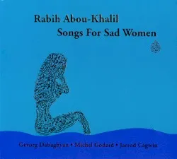 Songs for Sad Women album by Rabih Abou-Khalil