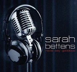 Never Say Goodbye album by Sam Bettens