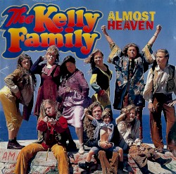 Almost Heaven album by The Kelly Family
