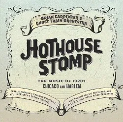 Hothouse Stomp album by Ghost Train Orchestra