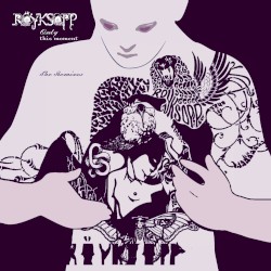 Only This Moment album by Röyksopp