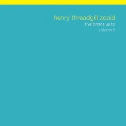 This Brings Us to Volume 2 album by Henry Threadgill