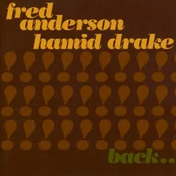 Back Together Again album by Fred Anderson