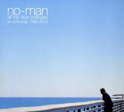 All the Blue Changes album by No-Man