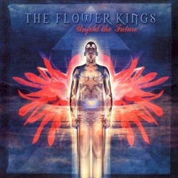 Unfold the Future album by The Flower Kings