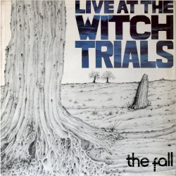 Live at the Witch Trials album by The Fall