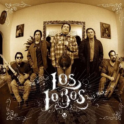 Wolf Tracks – Best of Los Lobos