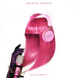 Queen Radio: Volume 1 album by Nicki Minaj
