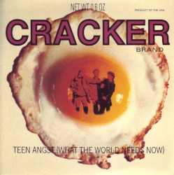 Teen Angst (What the World Needs Now) album by Cracker