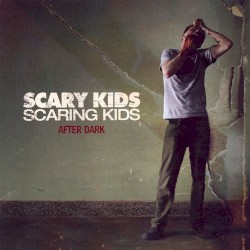 After Dark album by Scary Kids Scaring Kids