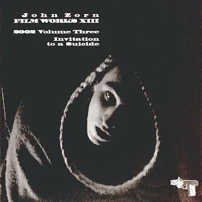 Filmworks XIII: Invitation to a Suicide