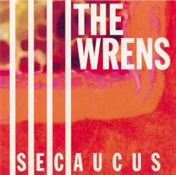 Secaucus album by The Wrens