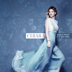 Nessun posto è casa mia album by Chiara Galiazzo