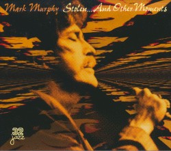 Stolen...and Other Moments album by Mark Murphy