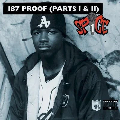 187 Proof (Parts I & II) album by Spice 1