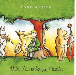 This Is Animal Music album by Look Mexico