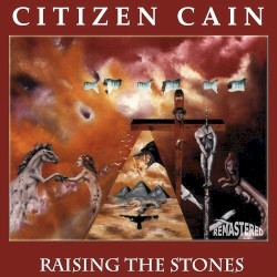 Raising the stones album by Citizen Cain