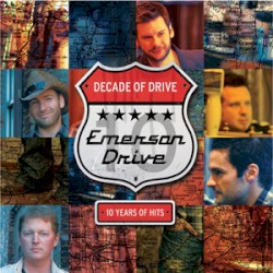 Decade of Drive album by Emerson Drive