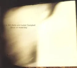 Ghost of Yesterday album by Bill Wells