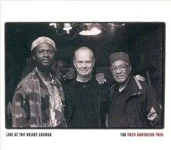 Live at the Velvet Lounge album by Fred Anderson