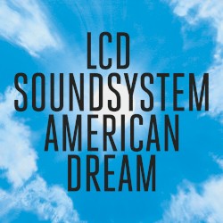 American Dream album by LCD Soundsystem