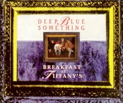 Breakfast at Tiffany's album by Deep Blue Something