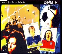 Un colpo in un istante album by Delta V