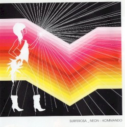 Neon Commando album by Surferosa