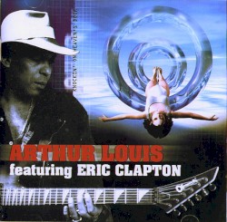 Arthur Louis's First Album album by Eric Clapton