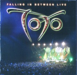 Falling in Between Live album by Toto