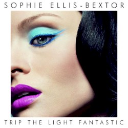Trip the Light Fantastic album by Sophie Ellis-Bextor