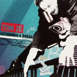 Estudando a bossa album by Tom Zé