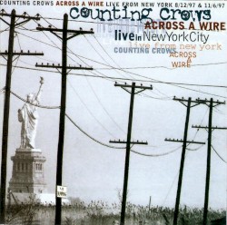 Across a Wire: Live in New York City album by Counting Crows
