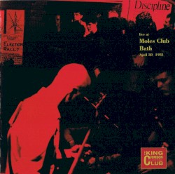 Discipline: Live At Moles Club, Bath 1981 album by King Crimson