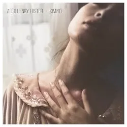 Kimiyo album by Alex Henry Foster