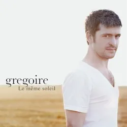 Le Même Soleil album by Grégoire
