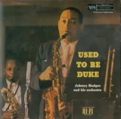 Used to Be Duke album by Johnny Hodges