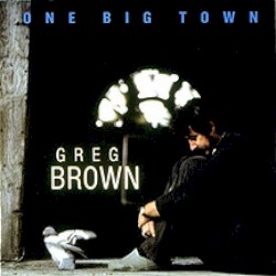 One Big Town album by Greg Brown