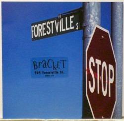 924 Forestville St. album by Bracket