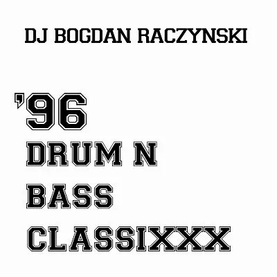 96 Drum 'n' Bass Classixxx