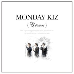 Unfinished album by Monday Kiz