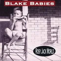 Rosy Jack World album by Blake Babies